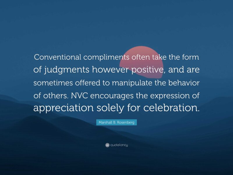 8030176 Marshall B Rosenberg Quote Conventional compliments often take the 800x600 - Conventional Celebration Towards Require